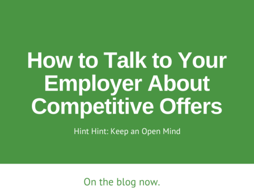 How to Talk to your Employer About Competitive Offers